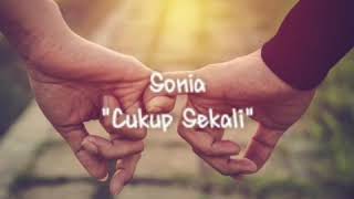Sonia - Cukup Sekali (Official Lyric Video)