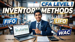 Mastering Inventory Methods for CFA Level 1 | FIFO LIFO Weighted Average Explained