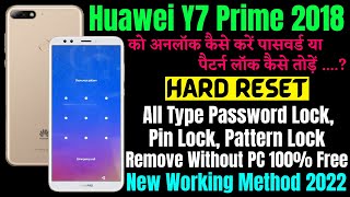 Huawei Y7 Prime 2018 (LDN-L21) Hard Reset ll All Type Pin, Password, Pattern Lock Remove Without PC
