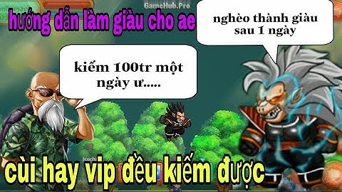 Hướng dẫn kiếm vàng nhanh nhất 2020 cho ae nghèo - Ngọc rồng online | cách kiếm vàng đơn giản nhất