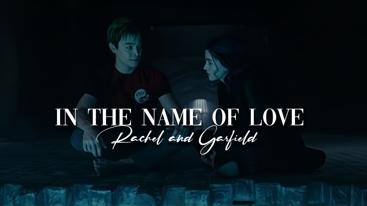 In The Name Of Love-Gar And Rachel
