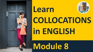 COLLOCATIONS in ENGLISH - Module 8 (Illustrated Examples)