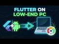 Flutter on Low-End PC | فڵەتەر بۆ کۆمپیوتەری لاواز