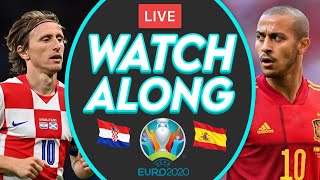 CROATIA vs SPAIN LIVE Stream Watchalong - Euro 2020 Round Of 16