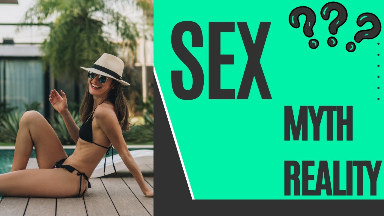 Sex Myths and Realities - YouTube