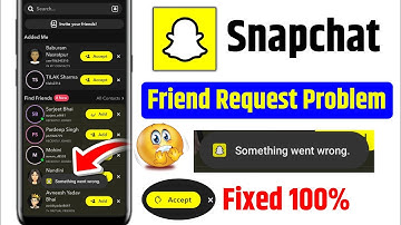 Snapchat Friend Not Adding Something Went Wrong | Snapchat Friend Request Accept Problem Today 