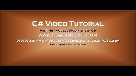 Part 49   C# Tutorial   Access Modifiers in C#