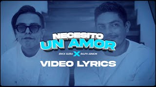 Video thumbnail of "Erick Elera, @RalphArmon - Necesito Un Amor (Video Lyrics)"