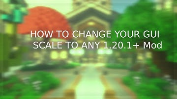 How to change you gui scale to any 1.20.1+ mod