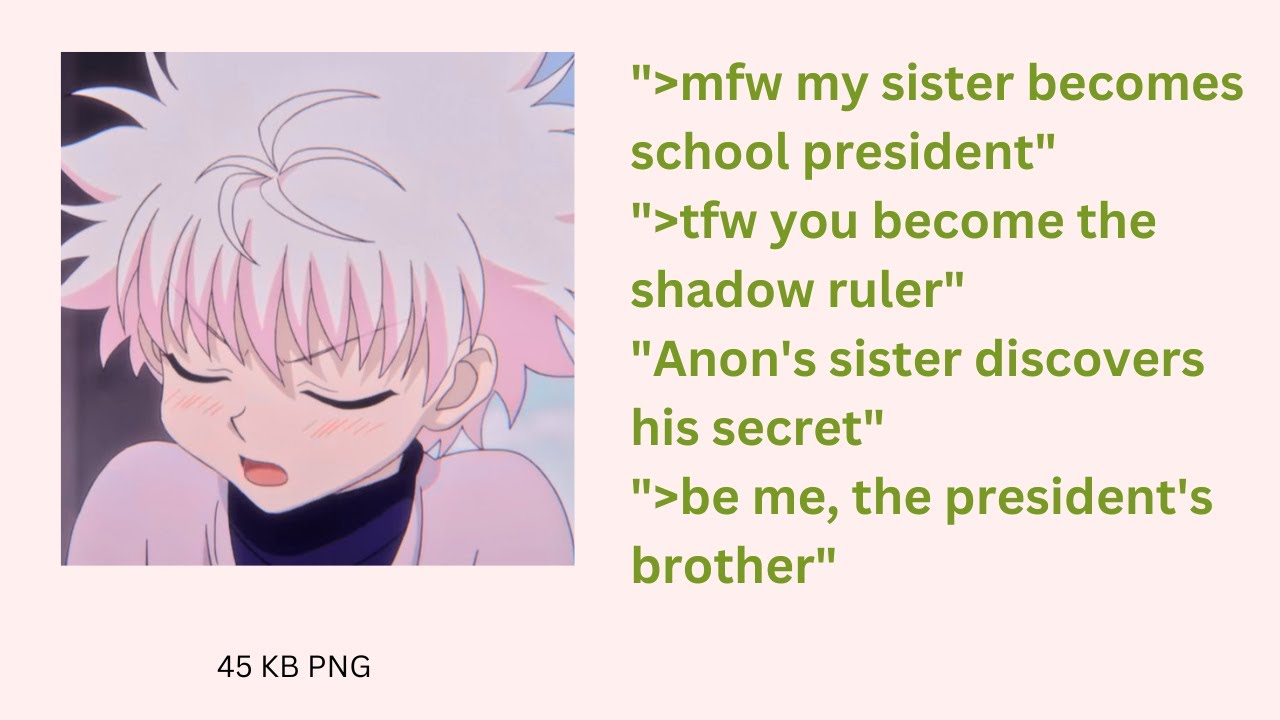Anon's Sister is the Student Council President | 4Chan Greentext - YouTube