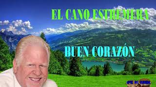 EL CANO ESTREMERA - BUEN CORAZÓN (AUDIO EN VIVO)