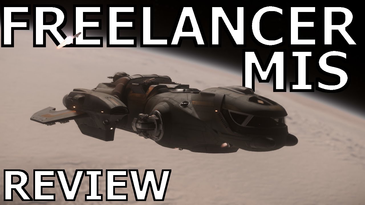 Star Citizen 10 Minutes or Less Ship Review - FREELANCER MIS ( 3.22 )