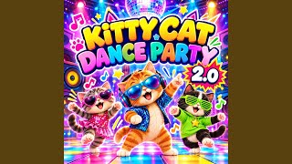 Kitty Cat Dance Party 2.0