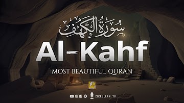 Very beautiful VOICE in the WORLD | Surah AL KAHF سورة الكهف | Zikrullah TV