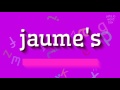 How to say "jaume