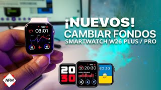 Como instalar fondos de pantalla para Smartwatch W26+ PLUS & PRO Nuevos fondos 2023