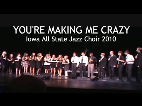 Iowa AllState Jazz Choir 2010 - "You're Making Me ...