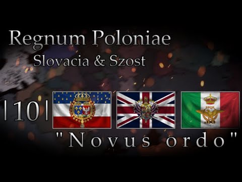 Regnum Poloniae || Novus ordo || Slovacia & Szost || #10