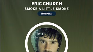 [Country Star] Smoke A Little Smoke - Eric Church / DP SR 50K