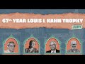 67th Year Louis I Kahn Trophy Panel Disscussion