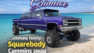 Grimace the ultimate family Squarebody suburban/pick up Cummins Turbo Diesel swap manual trans