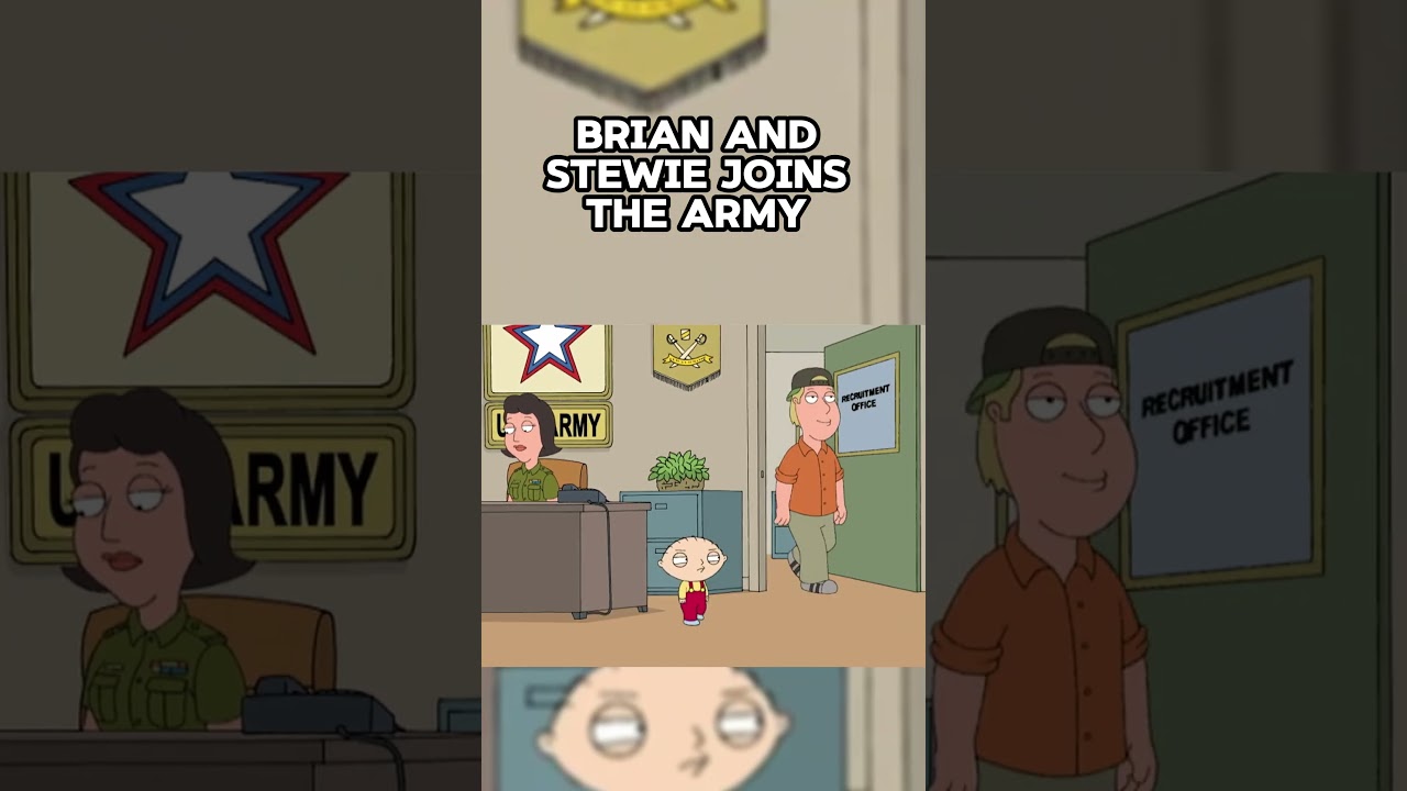 Brian and Stewie joins the army  