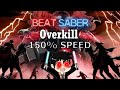 150% SPEED Overkill - RIOT (Expert+) | Beat Saber