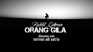 Orang Gila (The Madman) | Kahlil Gibran