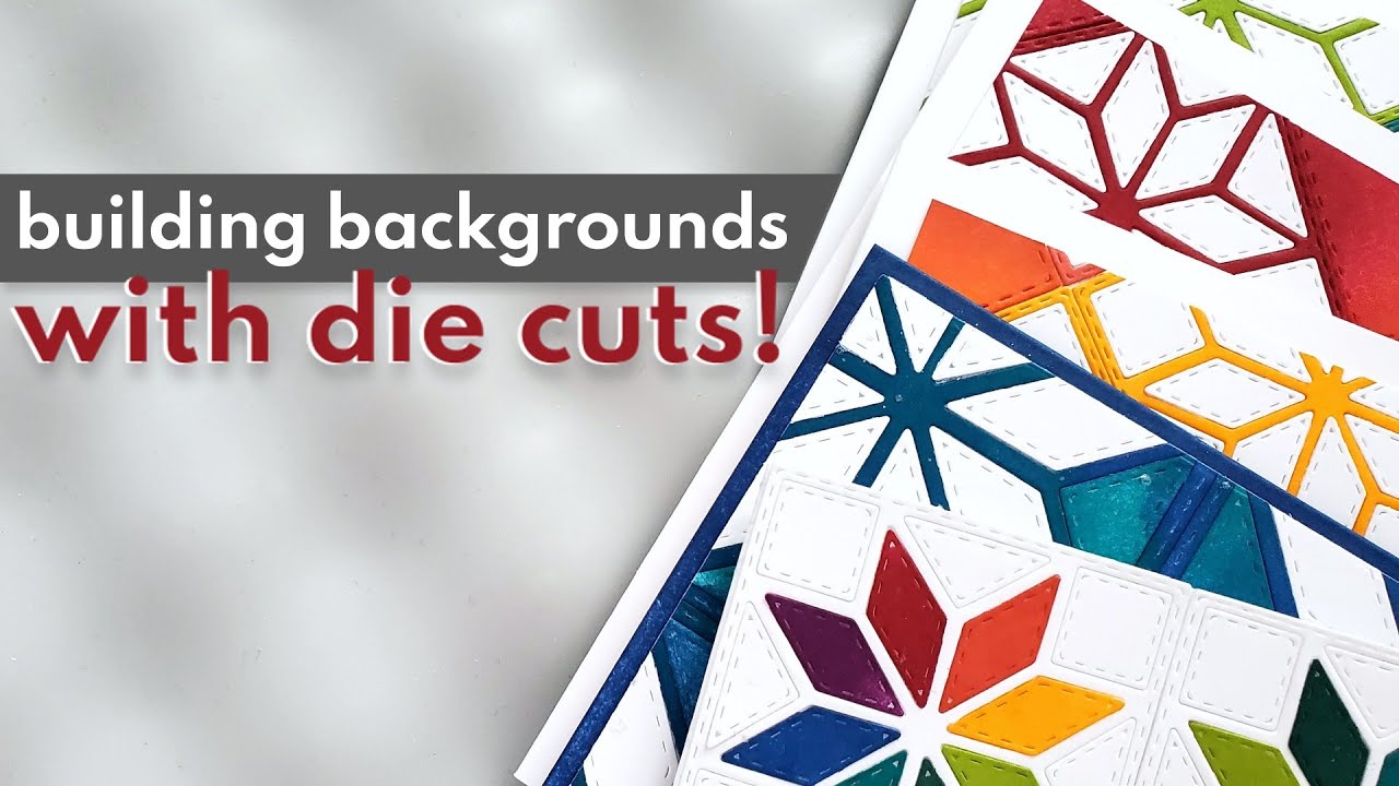 Building Backgrounds....with Die Cuts!