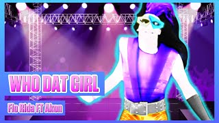 Who Dat Girl By Flo Rida & Akon Just Dance Mash-Up