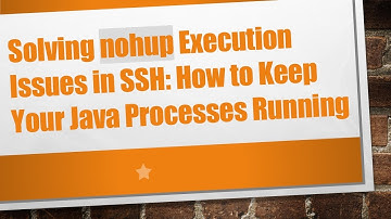 Solving nohup Execution Issues in SSH: How to Keep Your Java Processes Running