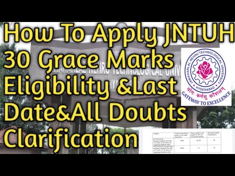 How To Apply JNTUH 30 Grace Marks & Eligibility &Last Date&All Doubts Clarification