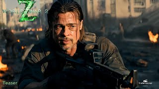 World War Z 2 (2026) - Horror Reimagined Action Teaser Trailer | Brad Pitt