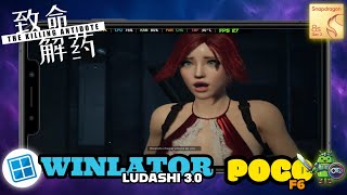 The Killing Antidote: Capitulo 1 / Parte 5 - Winlator Ludashi 3.0 - POCO F6 / SnapDragon 8S GEN 3