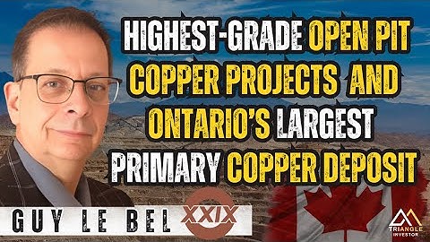 Highest-grade open pit copper projects in North America - XXIX Metal Corp. (TSX.V:XXIX)