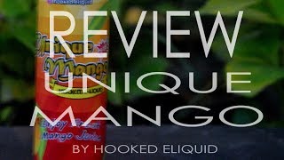 Review Liquid Hooked - Unique Mango ( Banjarina Vape )