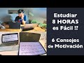 Estudiar 8 HORAS DIARIAS es Fácil Así | 6 Consejos de PRODUCTIVIDAD, MOTIVACIÓN y EFICACIA