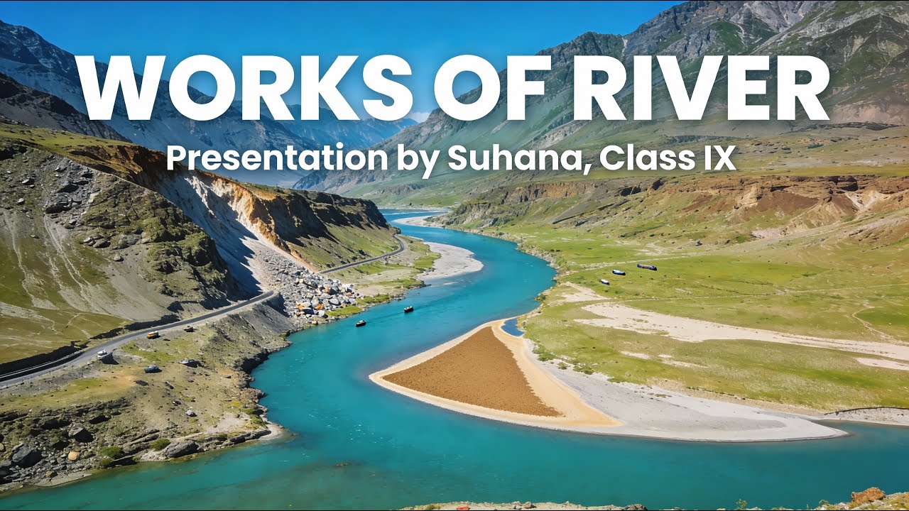Works of River | Geography || Class 9 | Social Science.