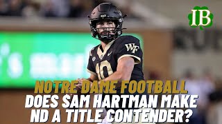 Does Sam Hartman Make Notre Dame A Title Contender