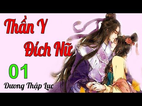 Video Thần Y Đích Nữ Tập 1 Truyện Ngôn Tình Xuyên Không Hay... - youtube