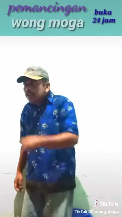 @wong Moga Episode Mancing