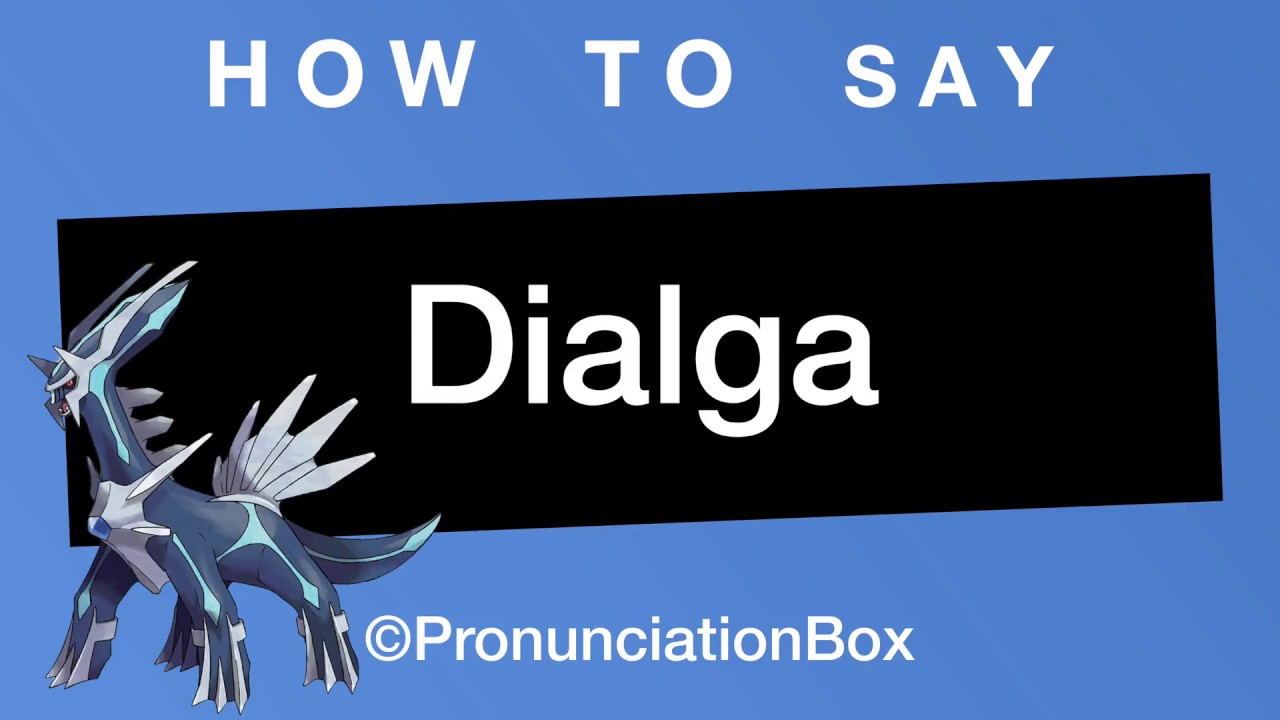 How To Pronounce Dialga