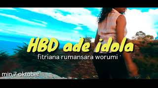 HBD Ade Idola _ fitriana rumansara worumi