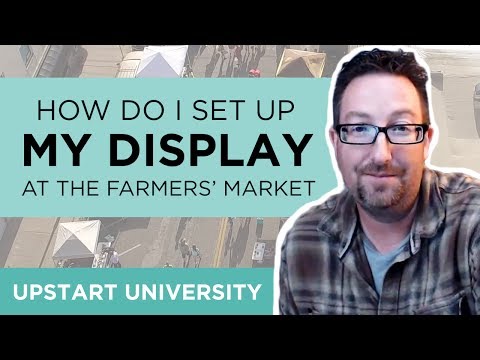 How should I set up my Farmers' Market display?
