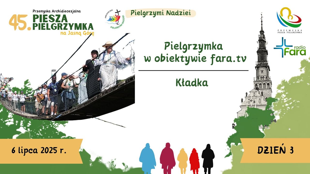 Pielgrzymka w obiektywie fara.tv - Kładka - dzień 3 (2025)
