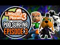 LittleBigPlanet 3 Pod Surfing: Episode 3 | A Fate Worse Than Death