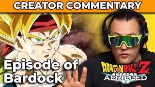 Dragonball Z Abridged Creator Commentary | Episode of Bardock