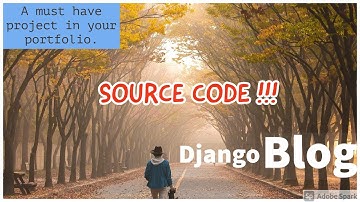 Django Blog Project[with source code and help]