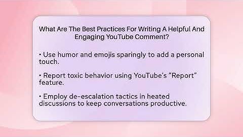 What Are The Best Practices For Writing A Helpful And Engaging YouTube Comment?