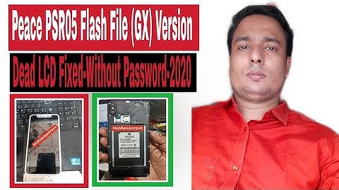Peace PSR05 Flash File GX Version Dead LCD Fixed Without Password 2020